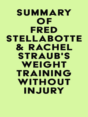 cover image of Summary of Fred Stellabotte & Rachel Straub's Weight Training Without Injury